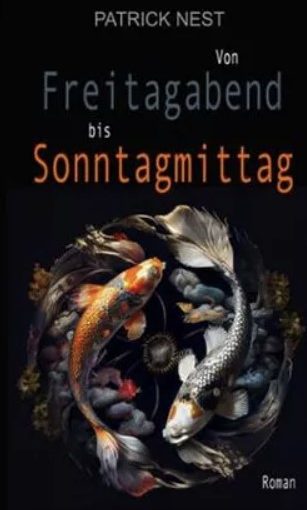 Buchrezession: Patrick Nest: Freitagabend bis Sonntagmittag